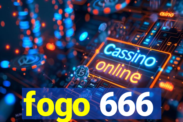 fogo 666